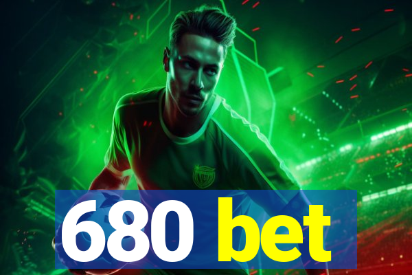 680 bet